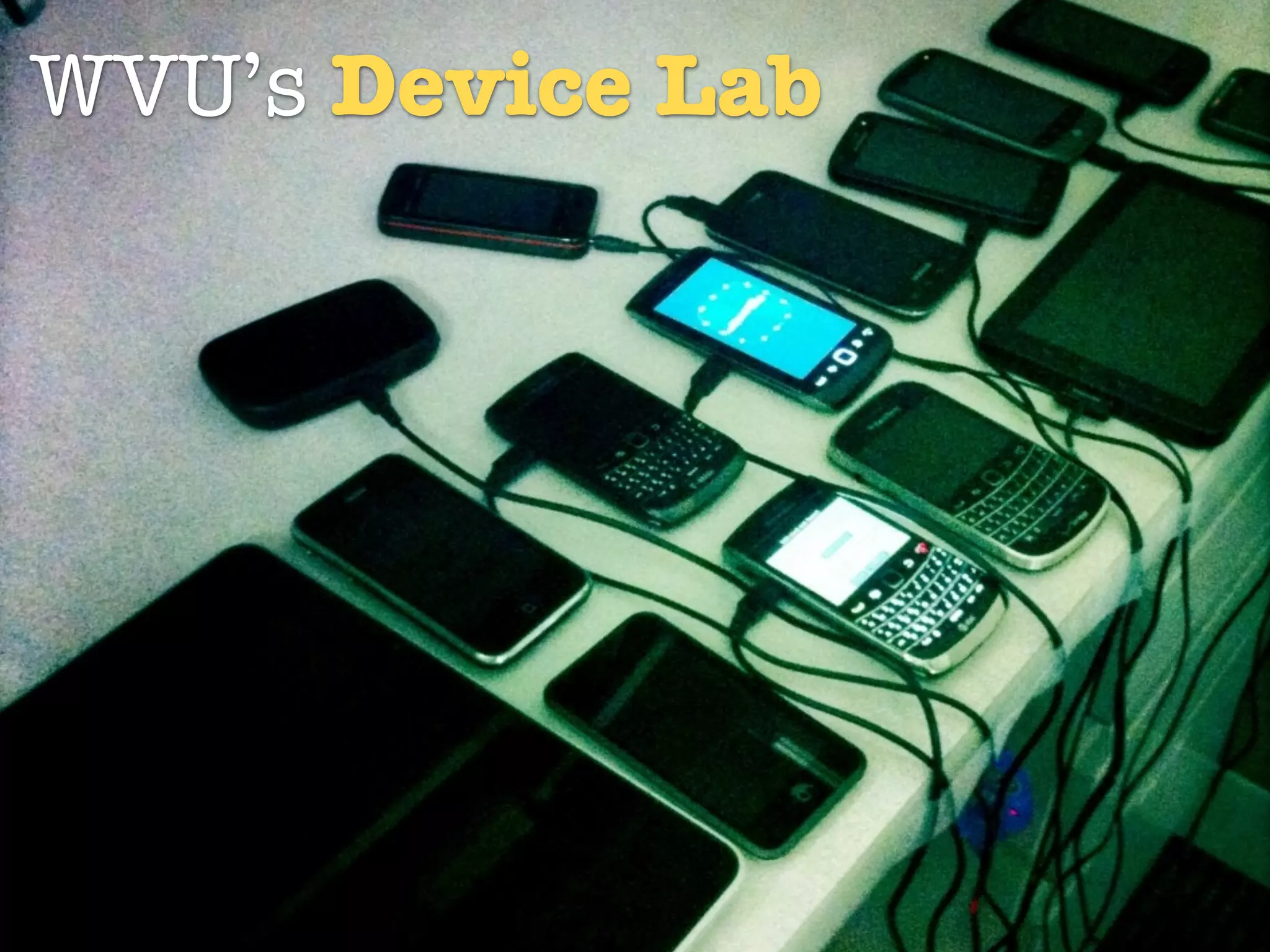 WVU’s Device Lab
 