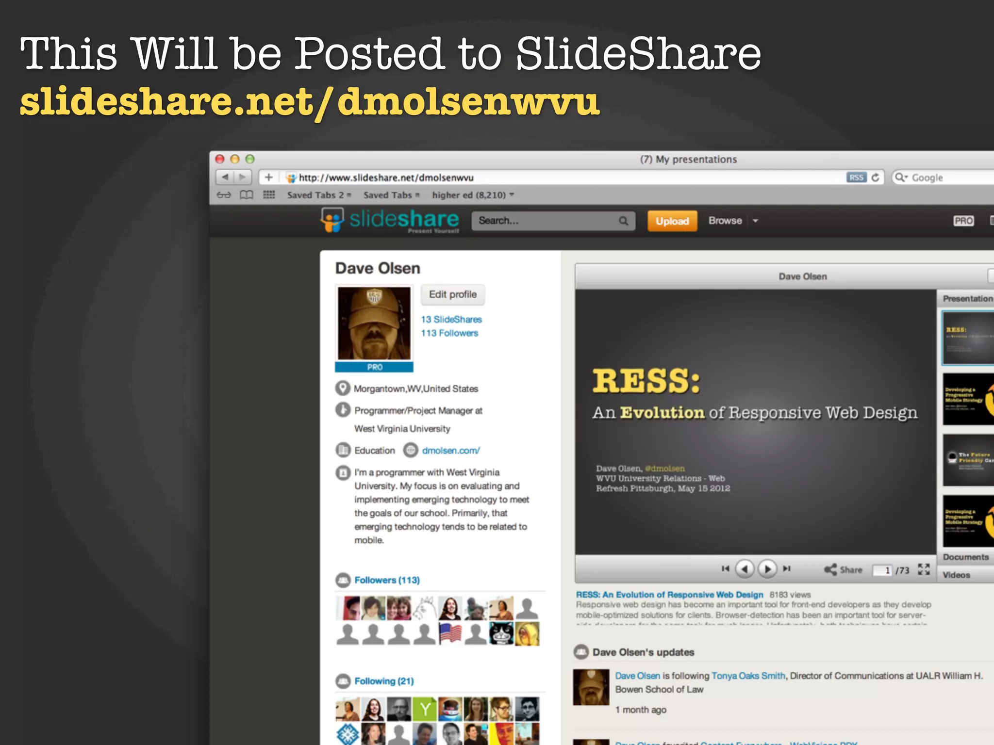 This Will be Posted to SlideShare
slideshare.net/dmolsenwvu




                  Kurogo
 