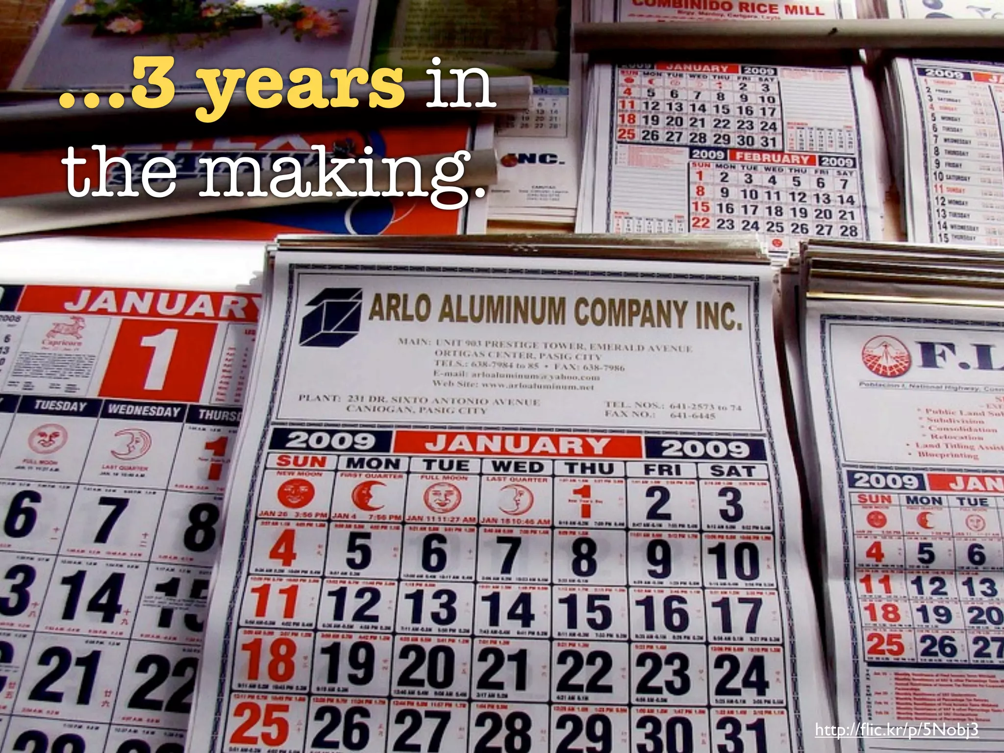 ...3 years in
the making.




                http://ﬂic.kr/p/5Nobj3
 