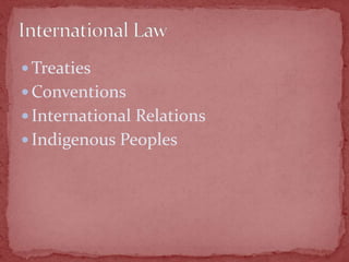  Adopted September 13, 2007.
 Recognizes the unique situation of
indigenous peoples around the world and
their relations...