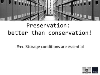The Needs of Archives: 16 (simple) rules for a better archival management Slide 20