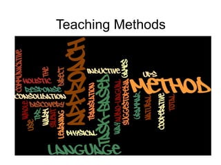 Teaching Methods
 