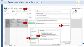 59
1
2
3
4
5
Excel template: enable macros
 