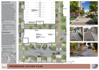 BUTTE STREET
CALIFORNIASTREET
COLLEGE
VIEW A: LOOKING DOWN MARKET-CALIFORNIA ALLEY
MATERIALS IMAGES
STREETSCAPE KEYMAP
PROMENADE ACTION PLAN
A L L E Y S
Alleys are typically narrow streets
that carry a low number of vehicles
to access adjacent properties. In
Redding, the alleys along the
promenade have the best access to
the parking garage and become the
pathway for the arrival of visitors to the
downtown and have taken on the ‘front
door’ feel for businesses along the west
side of the promenade. The role of the
alley will change and the front door
for businesses shifts to Market Street.
Therefore alleys should be designed
to accommodate pedestrians and
low-volume vehicular traffic needing
to access businesses through traffic
calming and flexible uses to create
usable public space as well as vehicular
access.
DESIGN CONSIDERATIONS
•	Flexible uses for transit, vehicular
and delivery functions and pedestrian
access.
•	Different uses and activities at times
of day.
•	Lower vehicular speeds and volumes.
•	Narrow ROW.
PA S E O S
Paseos are pedestrian only rights
of way that connect two streets and
designed with the pedestrian as a
priority. These become interesting and
dynamic spaces that can be tailored
to a specific context and allow for a
variety of pedestrian uses. The spaces
between buildings along Market Street
connecting to the alleys,California and
Pine Streets create an opportunity for
increased pedestrian connections and
dynamic flexible use spaces.
DESIGN CONSIDERATIONS
•	Flexible uses for pedestrians.
•	Movement through and activity within
the space
•	Visibility into and out of space
STREETSCAPE KEYMAP
5 10 20
1
2
3
4
1
2
3
ALLEY
ACCESS
BOLLARDS
PERMEABLE
LANDSCAPE EDGES
SHARED SPACE
SPECIALTY
PAVING
FLEXIBLE
USE SPACE
BENCHES, TRASH
AND LIGHTING
CAFE
SEATING
PERMEABLE
VEHICULAR
PAVING
RAISED
CURB
RAMPS
FUTURE
DEVELOPMENT
BUILDING
WITH GROUND FLOOR
RETAIL
ALTERNATE
FUTURE PARKING
GARAGE
ENTRY
A
6
 
