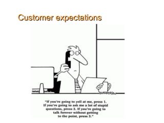 Customer expectationsCustomer expectations
 