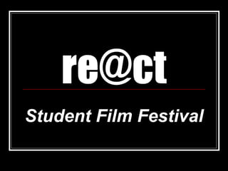 [email_address] Student Film Festival 