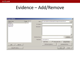 Evidence – Add/Remove
 