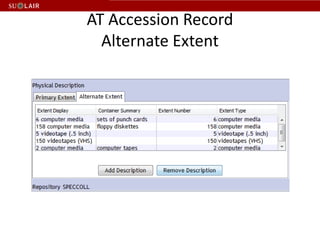 AT Accession Record
  Alternate Extent
 