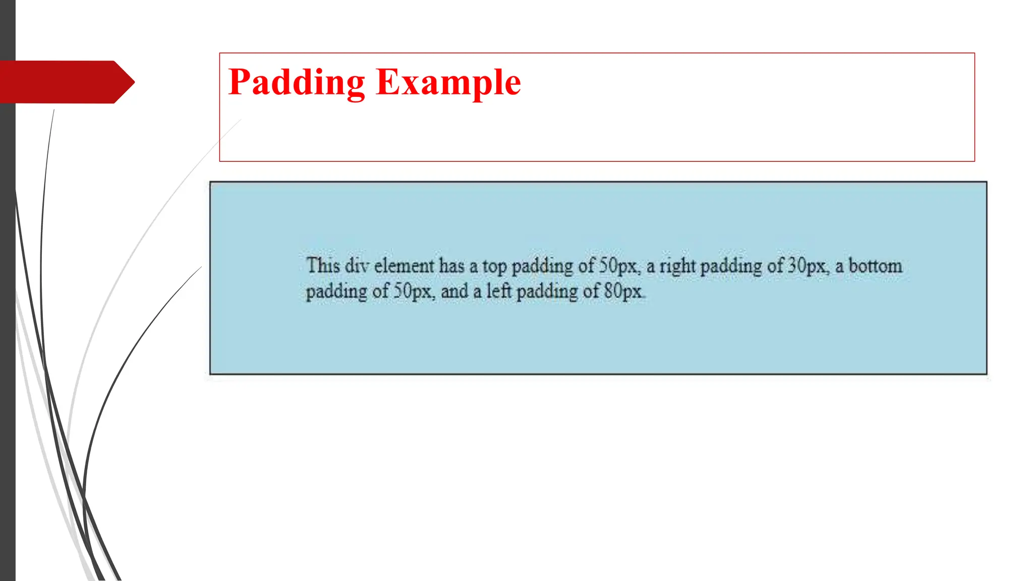 Padding Example
 