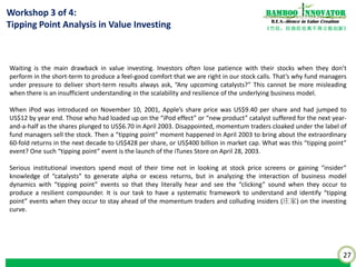 27
《竹经：经商经世离不得立根创新》
nnovatorBamboo
R.E.S.-ilience in Value Creation
Some Testimonial From Public Workshop
“I enjoyed today's course. Thanks in particular for having extensively prepared the
notes with examples and for sharing with us your anecdotes on various CEOs and top
executives in Singapore. I found such opinions useful since many of us do not have
access to a company's management outside of a shareholders' meeting so it is
difficult to get a better sense of the management's true character. I also found your
3-point Bamboo Innovators Search Methodology a useful litmus test in filtering
companies for further value analysis. Thanks again for the course and I hope to see
you in a future course soon.”
Charles Guo
“It has been mind-blowing learning from you. The amount of knowledge you shared
is so intensive that I went home and slept till the next day. The case studies you
shared were great.”
Johnny Lee
“You have gave a great lecture yesterday, it was certainly worth spending an entire
Saturday for the course. The things that you have taught is truly unique and thought-
provoking just like your articles on BeyondProxy. The Bamboo Innovator framework
has allowed me to use a more holistic approach towards investing.”
Yeo Shan Rui
 
