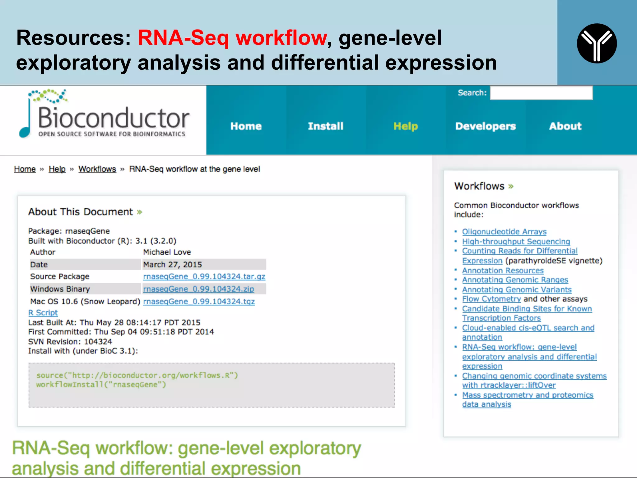 Resources: RNA-Seq workflow, gene-level
exploratory analysis and differential expression
78
 
