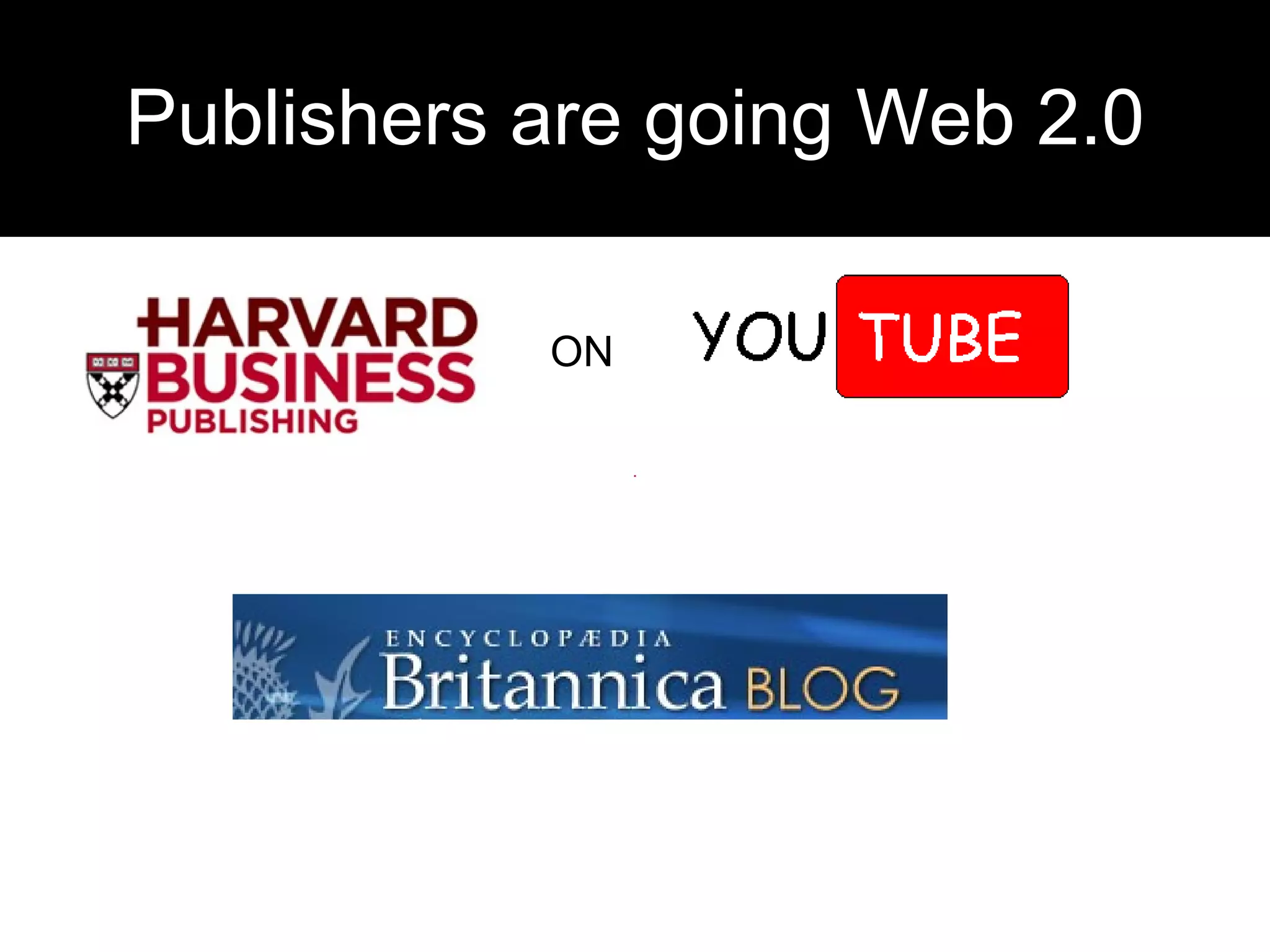 Publishers are going Web 2.0 ON 