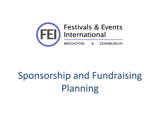 Sponsorship and Fundraising
         Planning
 