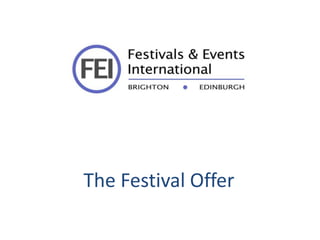 The Festival Offer
 