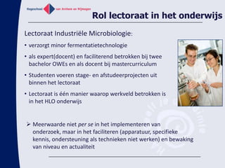 Onderzoek doen op zich is niet moeilijk, maar vaak gaat er iets mis bij de experimenten en dan is het uitdagend de oorzaken te vinden en gemotiveerd te blijven* experimentele technieken, statistiek, literatuuronderzoek, verslaglegging, juiste onderzoeksopzet (controles), kritische houding