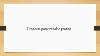 Proposta para trabalho prático  