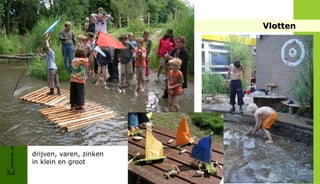 Vlotten
FRIS IN HET LANDSCHAP




                        drijven, varen, zinken
                        in klein en groot
 