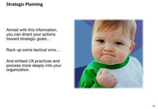 Strategic	Planning	



Armed with this information,
you can direct your actions
toward strategic goals…

Rack up some tact...