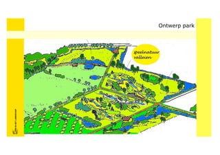 FRISFRIS IN HET LANDSCHAP
     IN HET LANDSCHAP




                            Ontwerp park
 