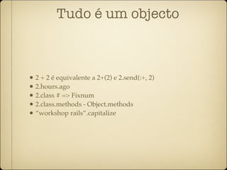 Workshop Ruby on Rails dia 1 ruby-pt