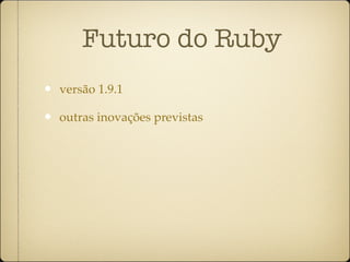 Workshop Ruby on Rails dia 1 ruby-pt