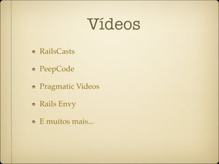 Workshop Ruby on Rails dia 2  ruby-pt