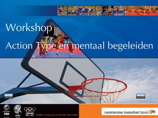 Workshop Action Type en mentaal begeleiden 