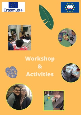 Workshop
&
Activities
 