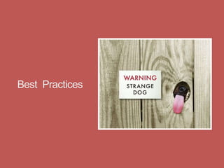 Best Practices
 