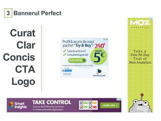 3 Bannerul Perfect
Curat
Clar
Concis
CTA
Logo
 