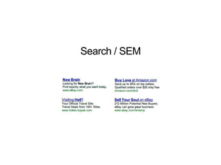Search / SEM
 