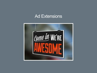 Ad Extensions
 