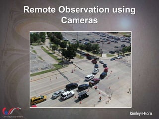 Remote Observation using
Cameras
 