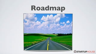 Roadmap
 