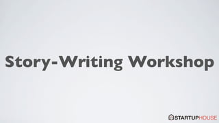 Story-Writing Workshop
 