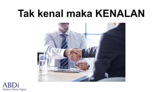 Tak kenal maka KENALAN
 