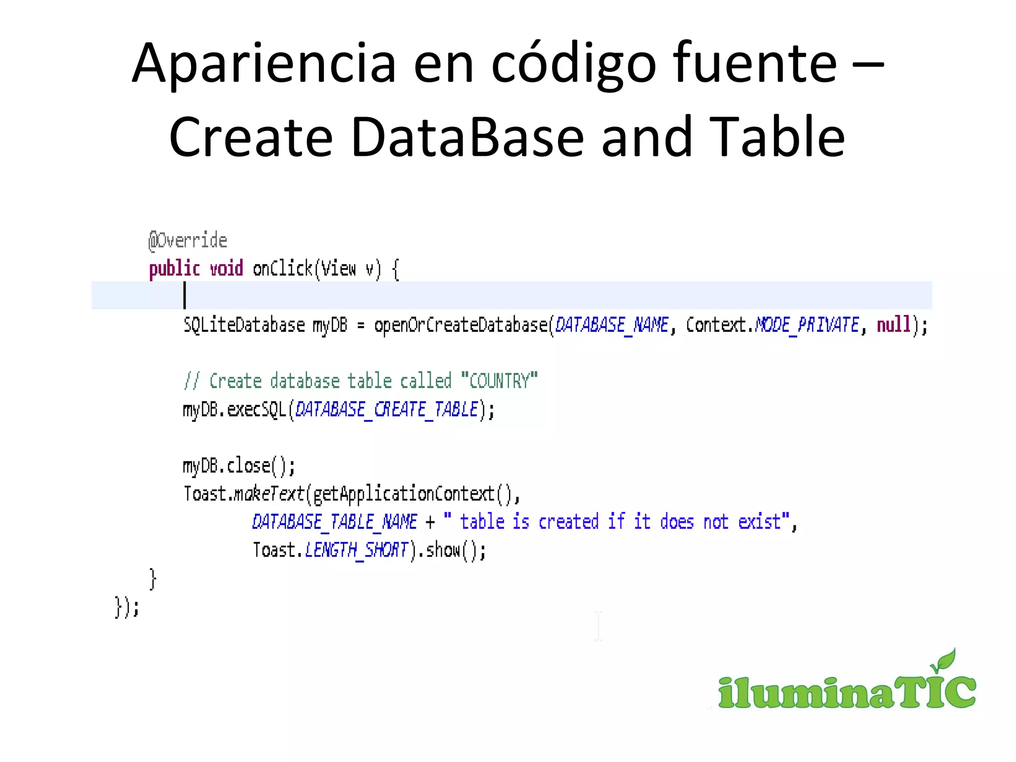 Apariencia en código fuente –
Create DataBase and Table