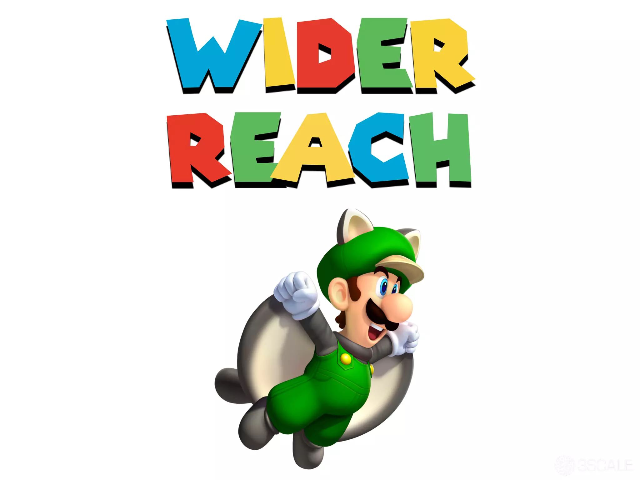 Wider
Reach
 