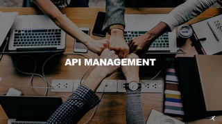 API MANAGEMENT
 