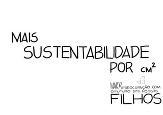 Projeto Sustentável para Estandes Imobiliários do TECNISA Flex