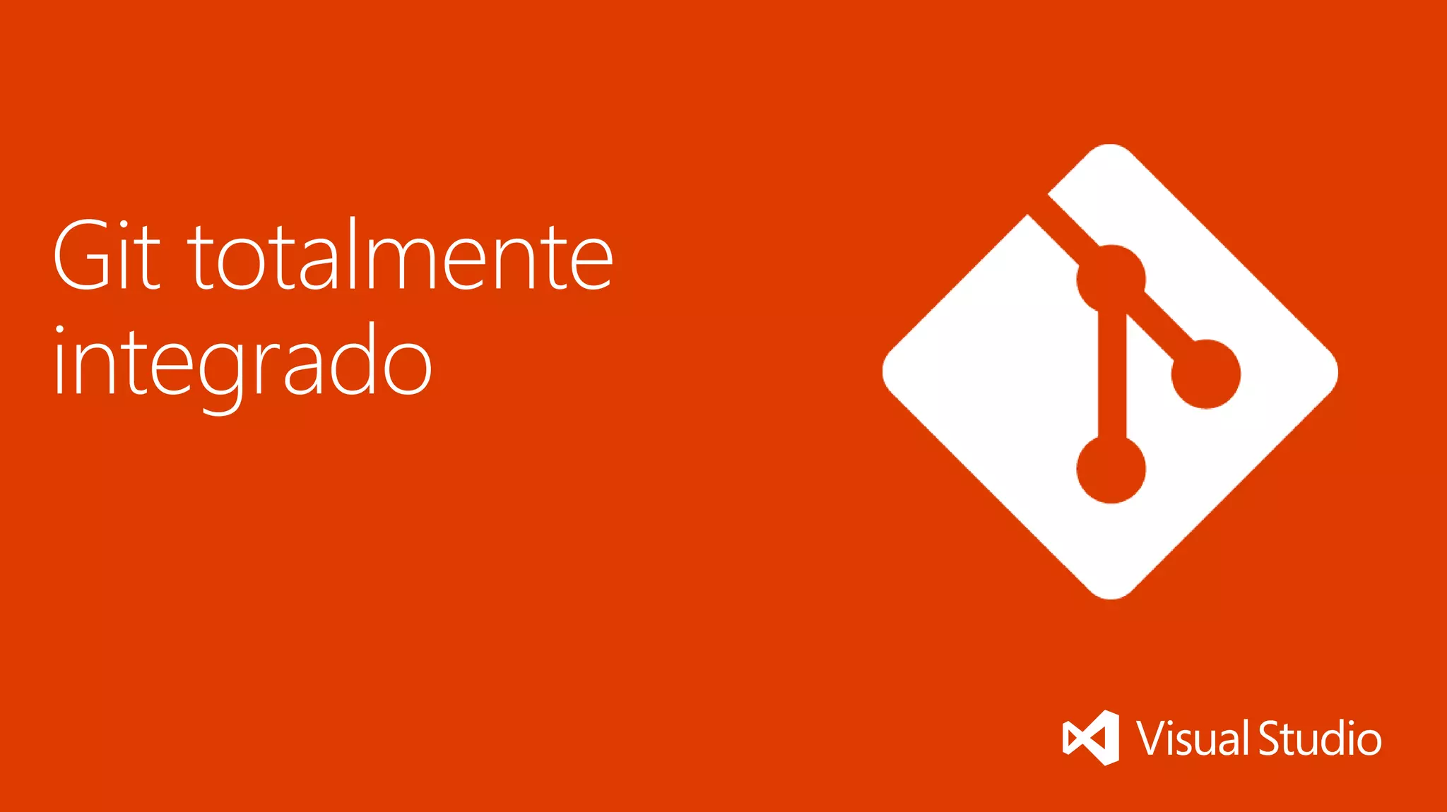 Git totalmente integrado 