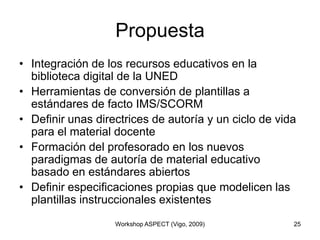 Propuesta<br />Integración de los recursos educativos en la biblioteca digital de la UNED<br />Herramientas de conversión ...