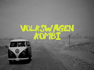 volkswagen
kombi
 