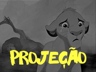 projecao˜-
 
