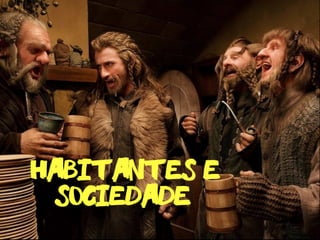 sociedade
habitantes e
 