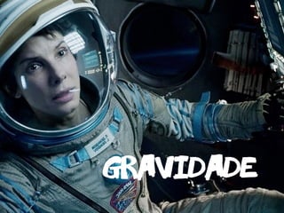 Gravidade
 