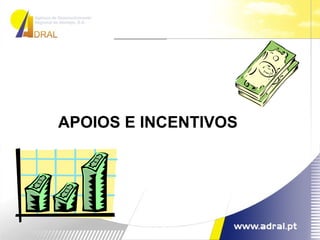 APOIOS E INCENTIVOS  