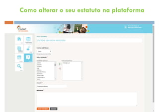 Como alterar o seu estatuto na plataforma
 