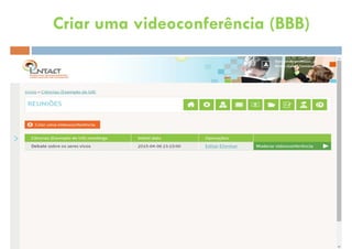 Criar uma videoconferência (BBB)
 