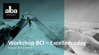 Workshop BCI – Excellencedag
Februari 2024 | Utrecht
 